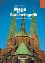 ISBN 9783936942347: Wege zur Backsteingotik. Eine Einführung