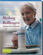 ISBN 9783936942859: Hedwig Bollhagen - Ein Leben für die Keramik