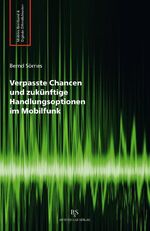 Verpasste Chancen und zukünftige Handlungsoptionen im Mobilfunk