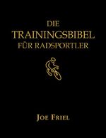 ISBN 9783936973303: Die Trainingsbibel für Radsportler