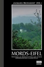 ISBN 9783937001142: Mords-Eifel - Kriminelle Geschichten aus einem mörderischen Landstrich