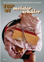 ISBN 9783937014722: TOP 07 Meisterschüler. [Helen Beck ...; erscheint anlässlich der gleichnamigen Ausstellung in der Kunsthalle Mannheim vom 3.6. bis 15.7.2007 und im Marburger Kunstverein vom 28.7. bis 2.9.2007].