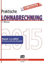 ISBN 9783937015507: Praktische Lohnabrechnung 2015