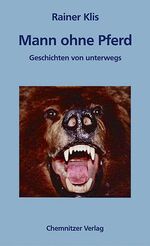 ISBN 9783937025025: Mann ohne Pferd. Geschichten von unterwegs