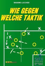 Massimo Lucchesi: Wie gegen welche Takti Massimo Lucchesi: Wie gegen welche Takti