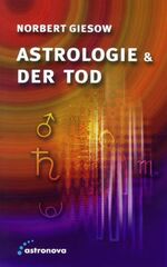 ISBN 9783937077192: Astrologie und der Tod Norbert Giesow