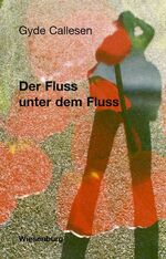 ISBN 9783937101422: Der Fluss unter dem Fluss