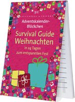 ISBN 9783937125831: Survival Guide Weihnachten In 24 Tagen zum entspannten Fest - Adventskalenderblöckchen