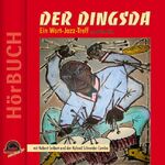 DER DINGSDA - Ein Wort-Jazz-Treff