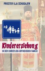 ISBN 9783937129631: Kindererziehung in der christlich-orthodoxen Familie