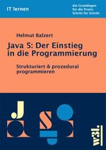 ISBN 9783937137070: Java 5: Der Einstieg in die Programmierung – Strukturiert & prozedural programmieren