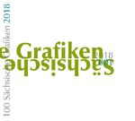 ISBN 9783937176352: 100 Sächsische Grafiken 2018 - Kräftemessen