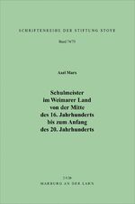 ISBN 9783937230351: Schulmeister im Weimarer Land von der Mitte des 16. Jahrhunderts bis zum Anfang des 20. Jahrhunderts - Bände 74 und 75 als Doppelband