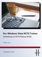 ISBN 9783937239231: Der Windows Vista MCTS Trainer - Vorbereitung zur MCTS-Prüfung 70-620