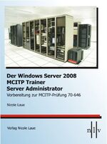 ISBN 9783937239330: Der Windows Server 2008 MCITP Trainer - Server Administrator-Vorbereitung zur MCITP-Prüfung 70-646