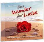 Das Wunder der Liebe - Heilsame Impulse für die verwundete Seele 2