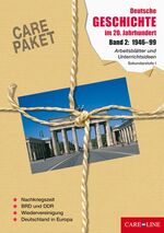 ISBN 9783937252452: CARE-PAKET Deutsche Geschichte im 20. Jahrhundert - Arbeitsblätter und Unterrichtsideen für die Sek. I - Band 2: 1946 bis 1999