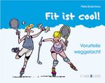 ISBN 9783937252643: Fit sein ist cool! - Vorurteile weggelacht