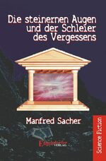 ISBN 9783937290133: Die steinernen Augen und der Schleier des Vergessens – Science Fiction