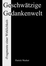 ISBN 9783937290577: Geschwätzige Gedankenwelt - Fragmente einer Wirklichkeit