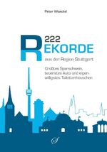 ISBN 9783937310862: 222 Rekorde aus der Region Stuttgart