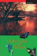 ISBN 9783937329161: Zauberhaft: Erlebte Natur im Rheintal