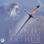 ISBN 9783937337289: König Arthur und die Ritter der Tafelrunde - 6 CDs