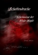 ISBN 9783937341347: Schattendrache: Geheimnisse der Ninja-Magie