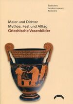 ISBN 9783937345185: Maler und Dichter: Mythos, Fest und Alltag - Griechische Vasenbilder