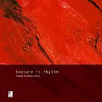 Astrid Fischer: Texture is rhythm [Medie Astrid Fischer: Texture is rhythm [Medie