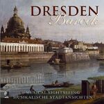 ISBN 9783937406411: Dresden Barock - Musikalische Stadtansichten (Musical Sightseeing)