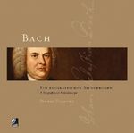 ISBN 9783937406770: Bach / Ein biografischer Bilderbogen = A Biographical Kaleidoscope + 4 CD's