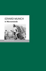 ISBN 9783937434421: Edvard Munch in Warnemünde – Menschen und Orte