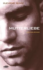 ISBN 9783937481104: Mutterliebe