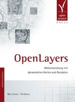 ISBN 9783937514925: OpenLayers - Webentwicklung mit dynamischen Karten und Geodaten - OVP