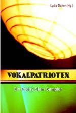 ISBN 9783937536330: Vokalpatrioten : Ein Poetry Slam Sampler