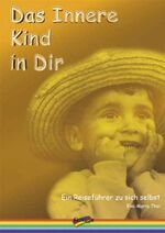 ISBN 9783937568010: Das innere Kind in Dir - Ein Reiseführer zu sich selbst