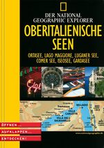 ISBN 9783937606026: Oberitalienische Seen von National Geographic Deutschland [Gebundene Ausgabe] Italienische Seen National Geographic Walker National Geographic Explorer; National Geographic Deutschland Erleben Sie den