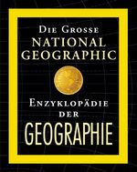 ISBN 9783937606583: Die Grosse National Geographic Enzyklopädie der Geographie.