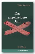 ISBN 9783937667928: Das angekreidete Jahr – Erzählung