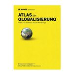 ISBN 9783937683249: Atlas der Globalisierung - Sehen und verstehen, was die Welt bewegt