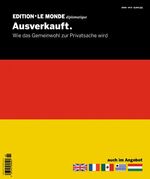 ISBN 9783937683263: Ausverkauft: Wie das Gemeinwohl zur Privatsache wird (Edition Le Monde diplomatique) Liebert, Nicola; Bauer, Barbara; Le Monde diplomatique and Buitenhuis, Adolf