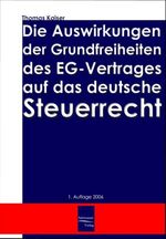 ISBN 9783937686653: Die Auswirkung der Grundfreiheiten des EG-Vertrages auf das deutsche Steuerrecht