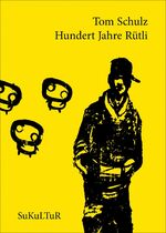 ISBN 9783937737775: Hundert Jahre Rütli