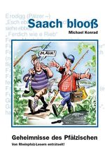 Michael Konrad: Saach blooß - Geheimniss Michael Konrad: Saach blooß - Geheimniss