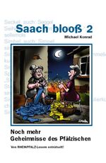 ISBN 9783937752037: Saach blooß 2 - Noch mehr Geheimnisse des Pfälzischen, von RHEINPFALZ-Lesern enträtselt!