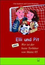 ISBN 9783937782256: Elli und Pit oder: Wer ist der beste Torwart von Mainz 05?