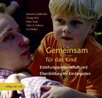 ISBN 9783937785868: Gemeinsam für das Kind - Erziehungspartnerschaft und Elternbildung im Kindergarten