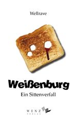 ISBN 9783937791517: Weißenburg - Ein Sittenverfall