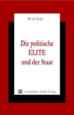 ISBN 9783937807065: Die politische Elite und der Staat